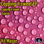 Copping It Sweet EP