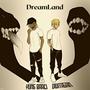 DreamLand (Explicit)