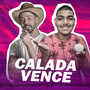 Calada Vence (feat. Rennan Na Voz & Rico Melquiades)