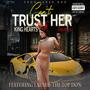 Can't Trust Her Remix (feat. Lazaris The Top Don) [Explicit]