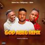 God abeg refix (feat. Kabex) [Refix Version]