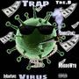 Trap Virus (feat. DonnieGfrmLz & HoodoWTO) [Explicit]