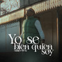 Yo Se Bien Quien Soy