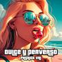 Dulce y perverso (Z3NA Remix)