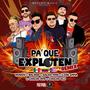 Pa' que exploten (feat. BalRod, Sacra-Man, Lion Sama, Chacho DvD & Chucho VCJ)