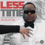 Less Time (Explicit)