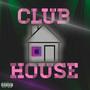 ClubHouse (Explicit)