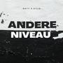 Andere niveau (feat. Cilio) [Explicit]