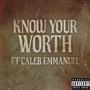 Know Your Worth (feat. Caleb Emmanuel) [Explicit]