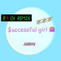 $uccessful girl (Rich Remix)