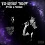 Tomorrow Today (feat. Monnwage) [Explicit]