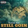 Still Goin (Explicit)