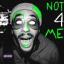 Not 4 Me (Explicit)