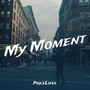 My Moment (Explicit)