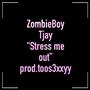 Stress me out (Explicit)