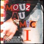 Mouz au mic I (Explicit)