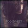 Too Sweet: Songs For Setting Boundaries (Explicit)