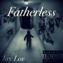 Fatherless (Explicit)