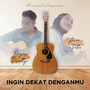 Ingin Dekat Denganmu (Accoustic Version)