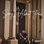 Songs About You (The Ep) [Explicit]