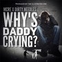 Why's Daddy Crying?