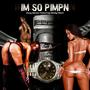 Im So Pimpn (feat. Mezzy Mack) [Explicit]