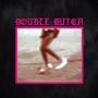 Double Dutch (Explicit)