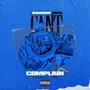 I Can't Complain (feat. 50 Tyson) [Explicit]