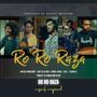 Ro Ro Raza (feat. Saif Ali Khan, Aimal Khan, Joel & Charlis)