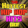 50 Hottest Hip Hop Hits Ever!