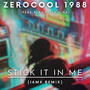 You stick it in me (feat. Blanca la fina) [Zerocool 1988 Remix] [Explicit]