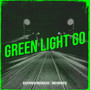 Green Light Go