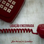 Ligação Encerrada (Explicit)