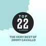 Top 22 Classics - The Very Best of Jimmy Cavallo