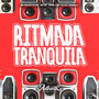 Ritmada Tranquila (Explicit)