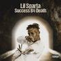 Success B4 Death (Explicit)