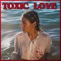 Toxic Love