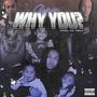 WHY YOU (LLD9) (feat. MILES MURRAY) [Explicit]