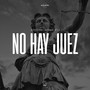 No Hay Juez (Explicit)