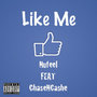 Like Me (feat. Chase n. Cashe) - Single