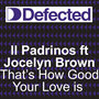 That's How Good Your Love Is (feat. Jocelyn Brown)