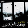 Life We Know (Explicit)