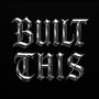 Built This (feat. 2slimey) [Explicit]