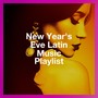 New Year's Eve Latin Music Playlist