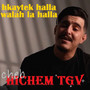 Hkaytek halla walah la halla