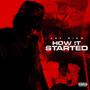 How It Started (Explicit)