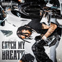 Catch My Breath (Explicit)