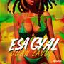 Esa gyal (Explicit)