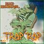 Trap Rap (Explicit)