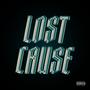 Lost Cause (Explicit)